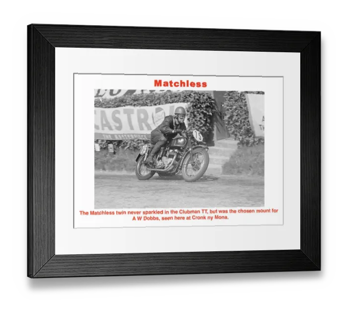 Framed Print : Matchless. The Matchless twin never sparkled in the Clubman TT Framed Print : Matchless. The Matchless twin never sparkled in the Clubman TT