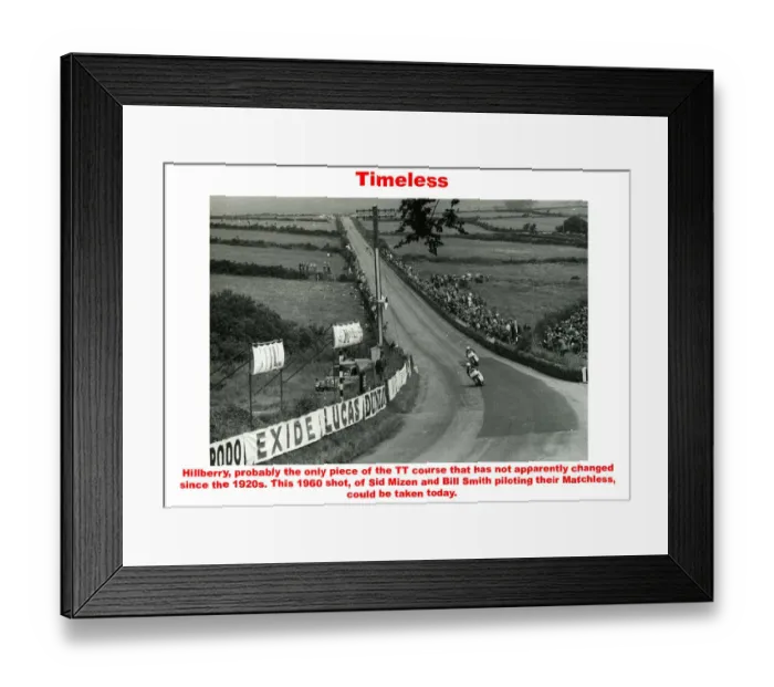 Framed Print : Timeless. Hillberry, probably the only piece of the TT course that has Framed Print : Timeless. Hillberry, probably the only piece of the TT course that has