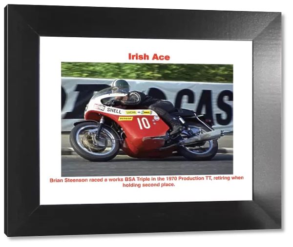 Irish ace. Brain Steenson raced a works BSA Triple in the 1970 Production TT