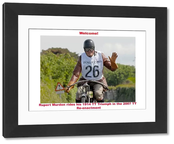Welcome. Rupert Murden rides his 1914 TT Triumph on the 2007 TT Re-enactment