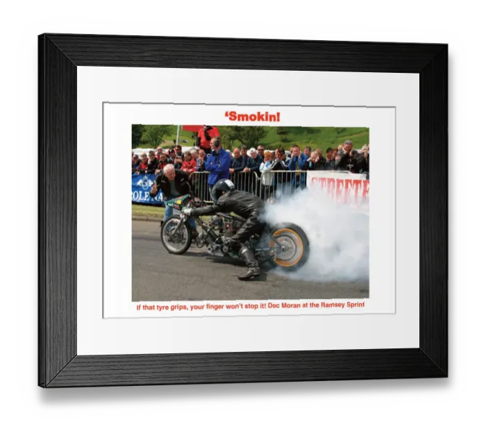 Framed Print : Smokin. If thqattyre grips, your finger won t stop it! Doc Moran at the Ramsey Sprint Framed Print : Smokin. If thqattyre grips, your finger won t stop it! Doc Moran at the Ramsey Sprint