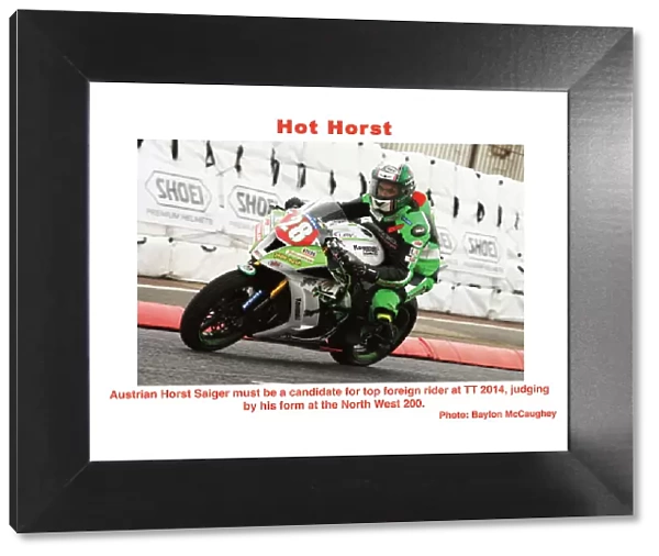 Hot Horst. Austrian Horst Saiger must be a candidate for top foreign rider at TT 2014