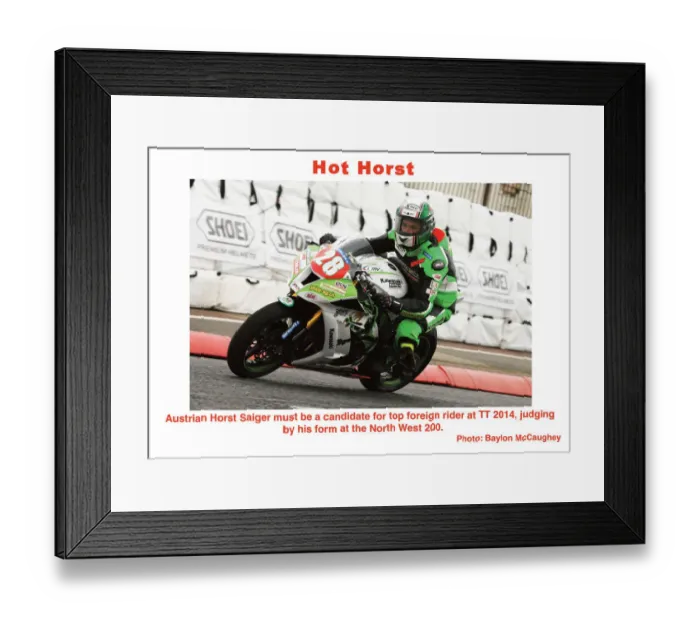 Framed Print : Hot Horst. Austrian Horst Saiger must be a candidate for top foreign rider at TT 2014 Framed Print : Hot Horst. Austrian Horst Saiger must be a candidate for top foreign rider at TT 2014