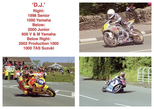 D. J. 998 Senior TT (Yamaha). 2000 Junior (V & M Yamaha). 2002 Production 1000 (Suzuki)