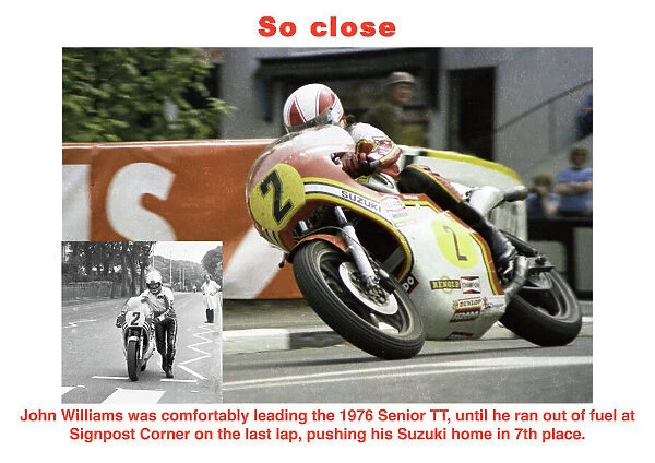 So close. John Williams was comfortably leading the 1976 Senior TT