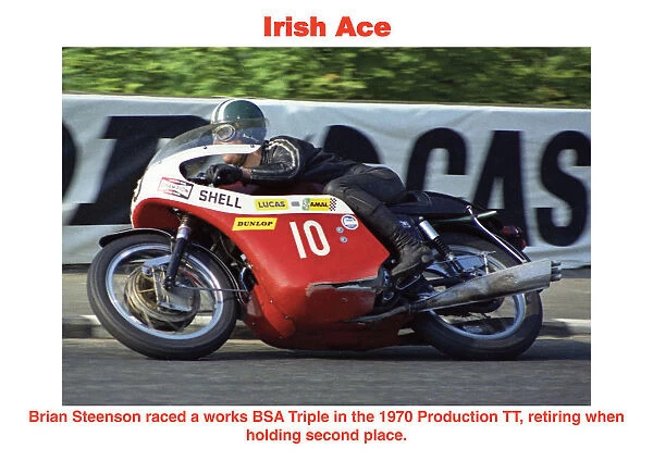 Irish ace. Brain Steenson raced a works BSA Triple in the 1970 Production TT