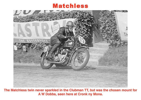 Matchless. The Matchless twin never sparkled in the Clubman TT