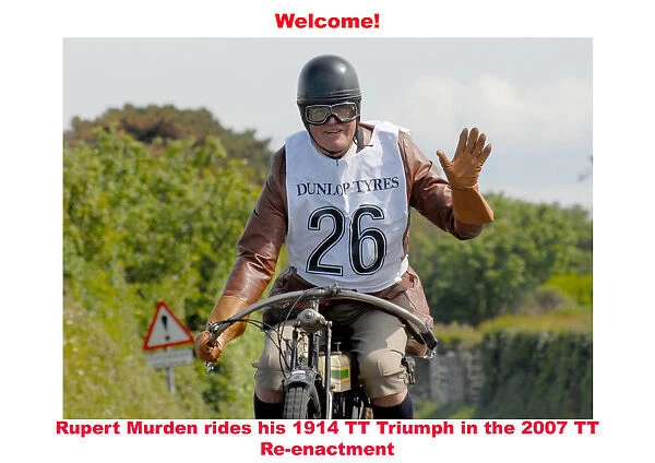 Welcome. Rupert Murden rides his 1914 TT Triumph on the 2007 TT Re-enactment