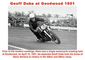 Geoff Duke Gallery: Geoff Duke Norton 1951 Goodwood